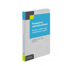 Právě vychází nová publikace o preventivních restrukturalizacích